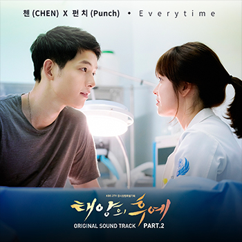 Everytime (Ost.Descendants of the sun)-CHEN X Punch